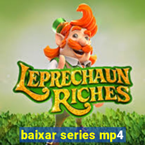 baixar series mp4